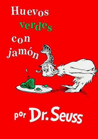 Dr. Seuss: Huevos verdes con jamón (Spanish language, 1999, Sagebrush Education Resources)