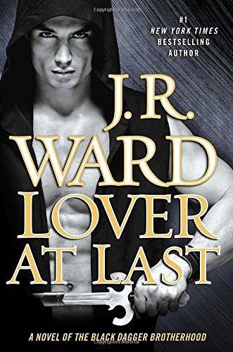 J.R. Ward: Lover at Last (Black Dagger Brotherhood, #11)