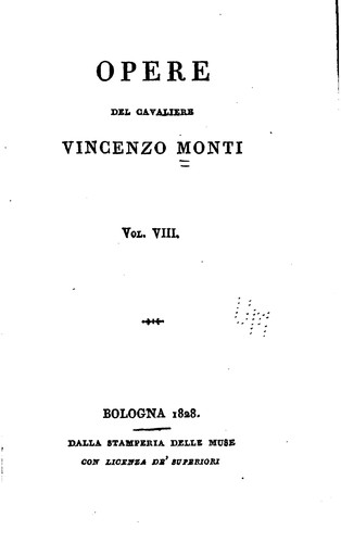 Vincenzo Monti , Homer, Francesco Cassi: Opere (Italian language, 1828, Dalla stamperia delle muse)