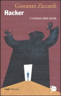 Giovanni Ziccardi: Hacker (Italian language, 2011, Marsilio, Brand: Marsilio)