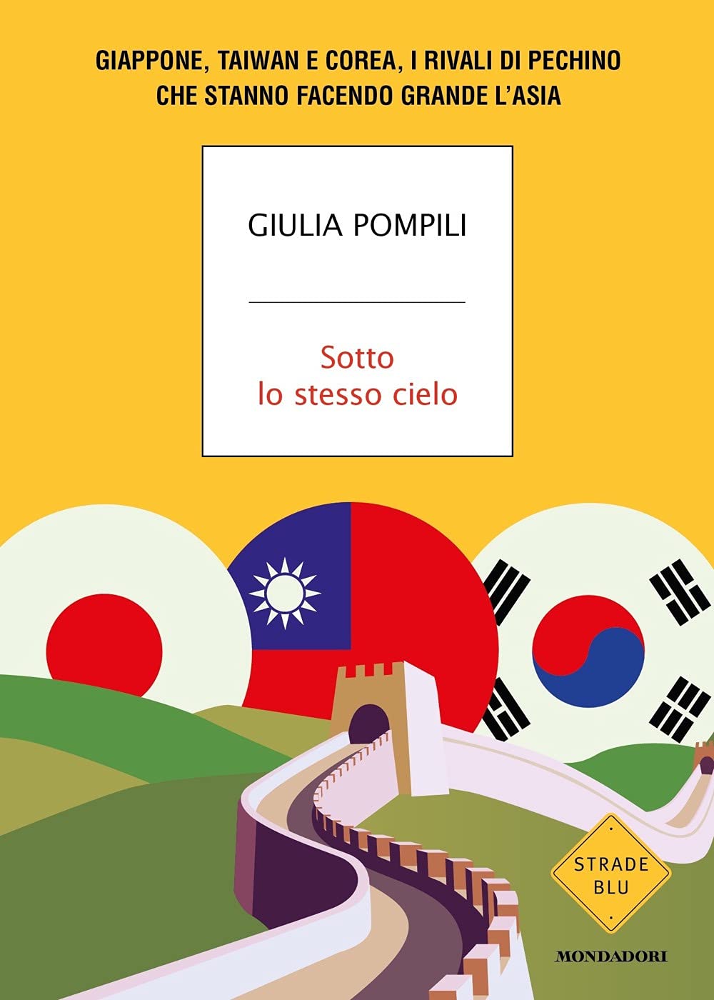 Giulia Pompili: Sotto lo stesso cielo (Paperback, italiano language, 2021, Mondadori)