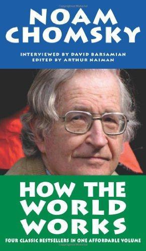 Noam Chomsky: How the World Works (2011, Soft Skull Press)