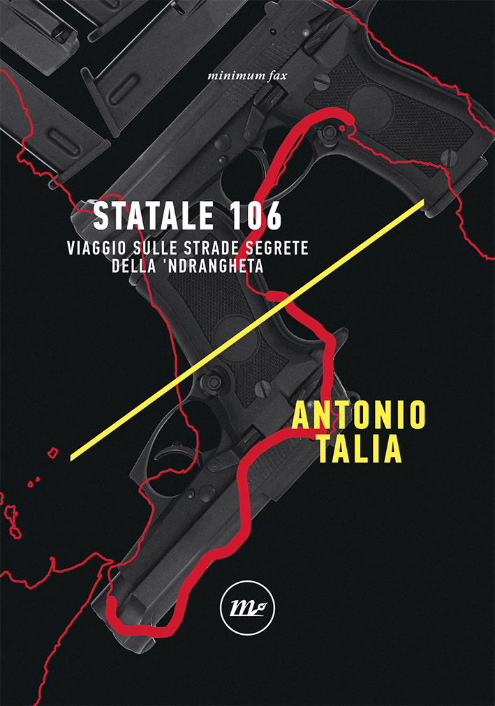 Antonio Talia: Statale 106 (Paperback, Italiano language, Minimum Fax)