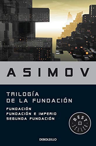 Isaac Asimov, Pilar Giralt Gorina;: Trilogía de la Fundación (Paperback, Spanish language, 2010, Debolsillo, DEBOLSILLO)