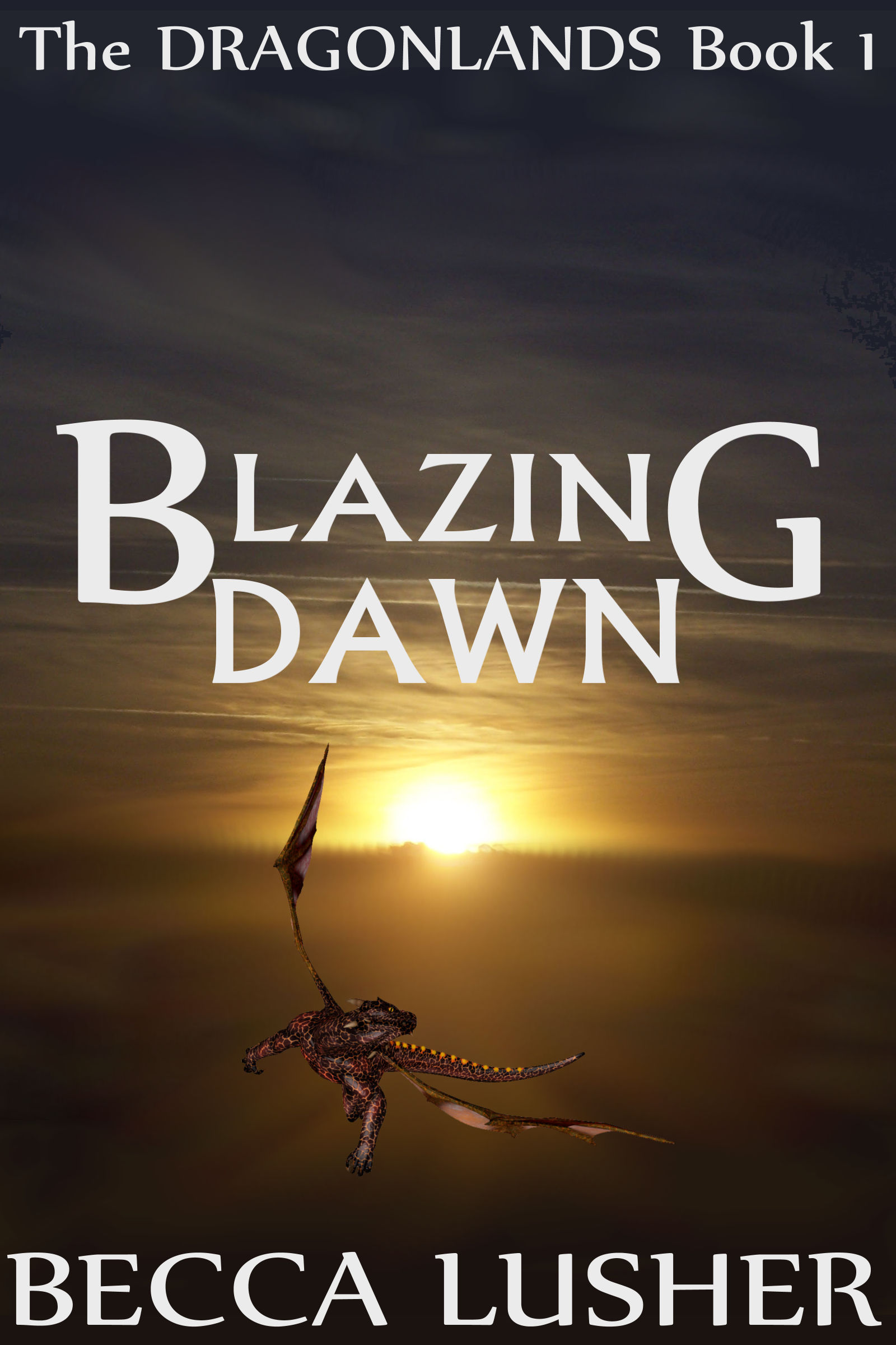 Becca Lusher: Blazing Dawn (EBook, 2016)