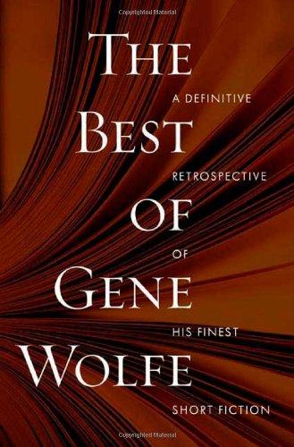Gene Wolfe: The Best of Gene Wolfe (Hardcover, 2009, Tor)