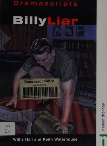 Willis Hall, Keith Waterhouse: Billy Liar (2003, Nelson Thornes Ltd)