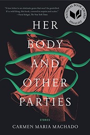Carmen Maria Machado, Carmen Maria Machado: Her Body and Other Parties (Paperback, 2017, Graywolf Press)