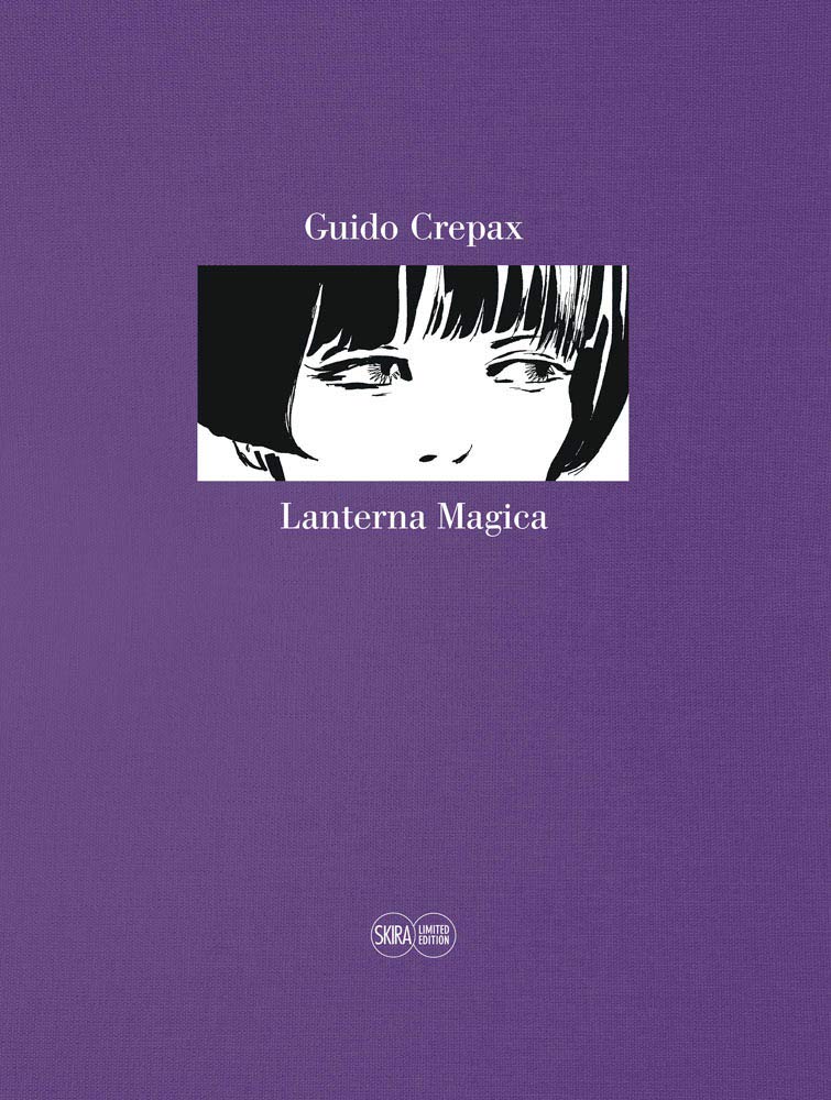 Gillo Dorfles, Guido Crepax: Guido Crepax : Lanterna Magica Reflection (2019, Skira Editore)