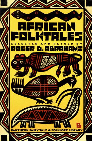 Roger Abrahams: African Folktales (1983, Pantheon)