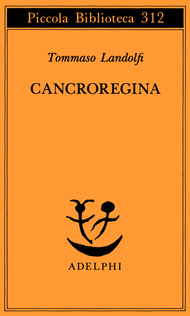 Tommaso Landolfi: Cancroregina (Paperback, Italiano language, 1993, Adelphi)