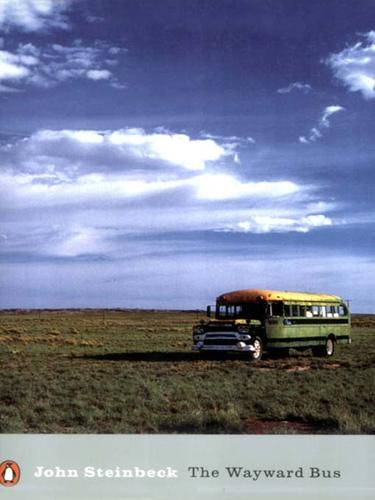 John Steinbeck: The Wayward Bus (EBook, 2008, Penguin Group UK)