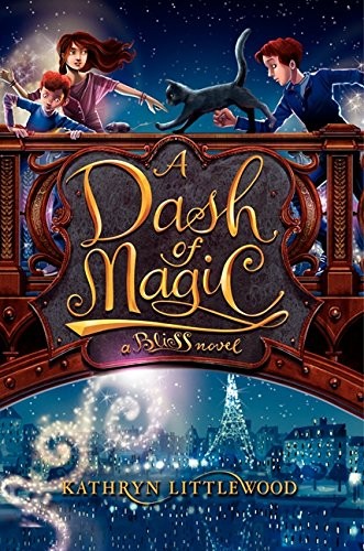 Kathryn Littlewood: A dash of magic (2013, Katherine Tegen Books)