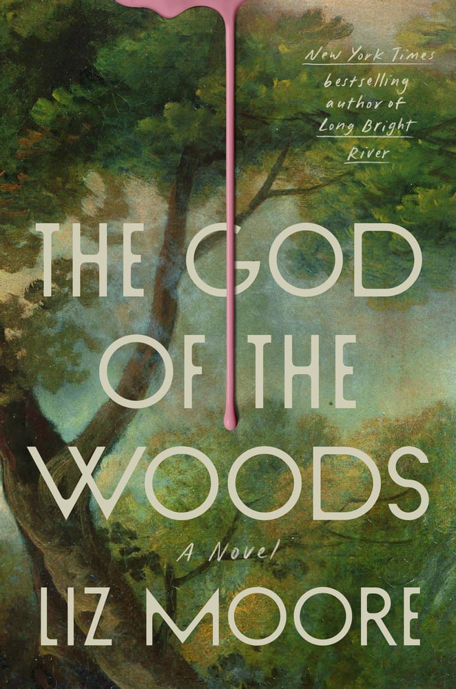 Liz Moore: The God of the Woods (2024, Penguin Publishing Group)