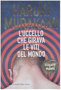 Haruki Murakami: L'uccello che girava le viti del mondo (Paperback, Italian language, 2003)