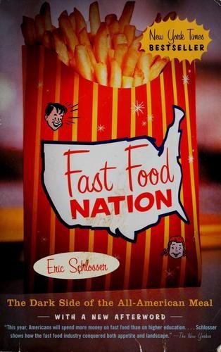 Eric Schlosser: Fast Food Nation (2002, Perennial)