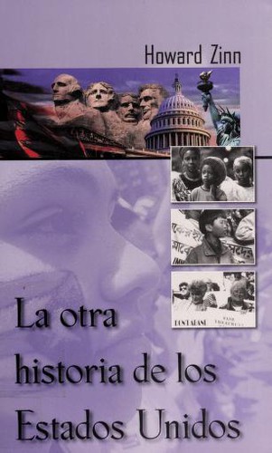 Howard Zinn: La otra historia de los Estados Unidos (Spanish language, 2000, Siete Cuentos Editorial)