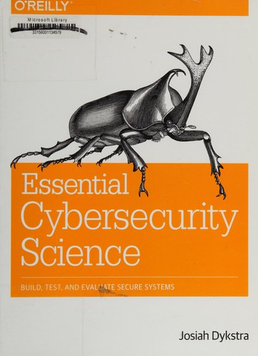 Josiah Dykstra: Essential Cybersecurity Science (2015)