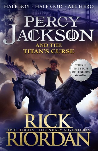 Rick Riordan: Percy Jackson and the Olympians: The Titan’s Curse (Percy Jackson and the Olympians Book #3) (2007, Miramax Books and Hyperion Books for Children)