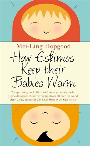 Mei-Ling Hopgood: How Eskimos Keep Their Babies Warm (Hardcover, MacMillan)