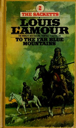 Louis L'Amour: To the Far Blue Mountains (Paperback, 1999, Bantam Books)