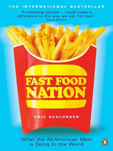 Eric Schlosser: Fast Food Nation (2010, Penguin Group UK)