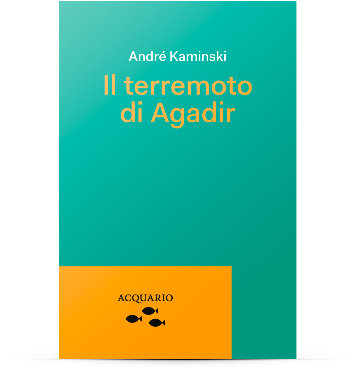 Il terremoto di Agadir (Paperback, italiano language, 2022, Acquario)