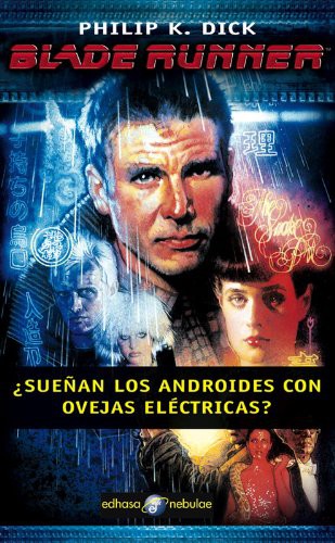 César Terrón, Philip K. Dick: Blade runner ¨sue¤an los androides con ovejas elctricas? (Paperback, 2008, Editora y Distribuidora Hispano Americana, S.A.)