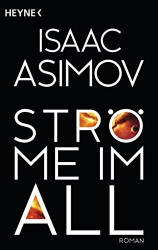 Isaac Asimov: Ströme im All (EBook, Deutsch language, 2014, Heyne Verlag)