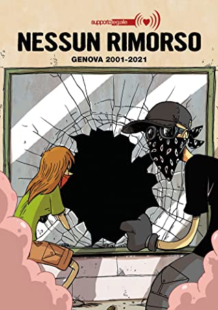 Supporto Legale: Nessun rimorso. Genova 2001-2021 (Italian language, 2021, Coconino Press)