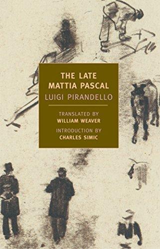 Luigi Pirandello: The late Mattia Pascal