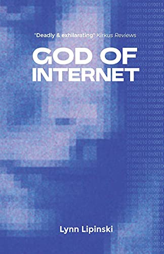 Lynn Lipinski: God of the Internet (Paperback, 2016, Majestic Content Los Angeles)