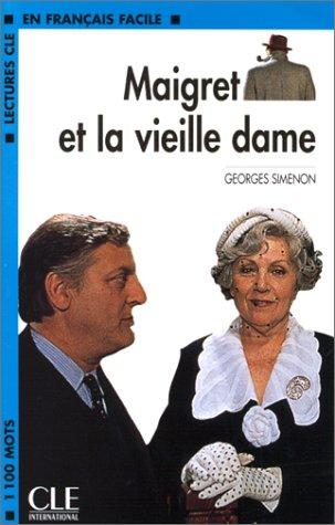 Georges Simenon: Maigret et la vieille dame (Paperback, French language, 2005, Cle International)