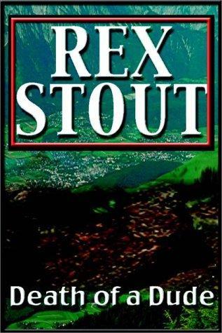 Rex Stout: Death Of A Dude (2000)