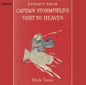 Mark Twain: Extract from Captain Stormfield's visit to heaven (2011, LibriVox)