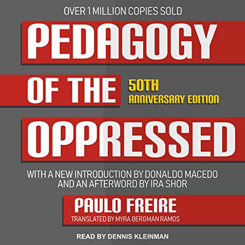 Donaldo Macedo, Myra Bergman Ramos, Ira Shor, Dennis Kleinman, Paulo Freire: Pedagogy of the Oppressed (AudiobookFormat, 2018, Tantor Audio)