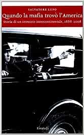 Salvatore Lupo: Quando la mafia trovò l'America (Hardcover, Italian language, 2008, Einaudi)