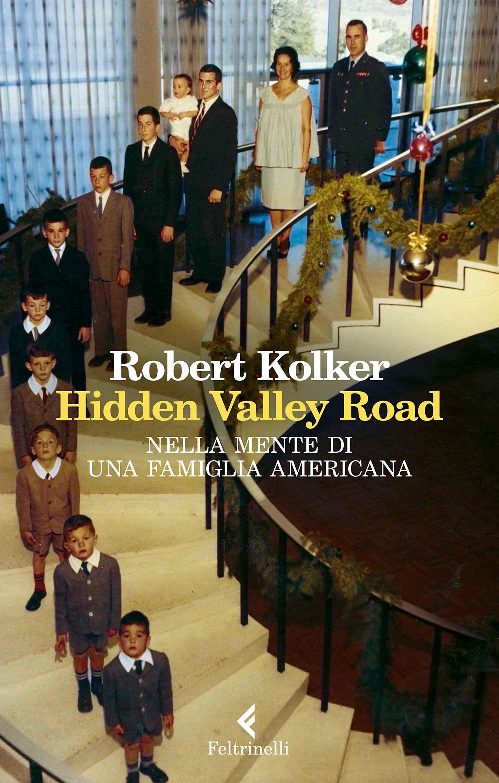 Robert Kolker: Hidden Valley Road (Paperback, Feltrinelli)