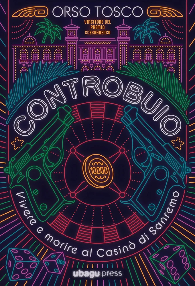 Orso Tosco: Controbuio: Vivere e morire al casinò di Sanremo (Paperback, Italiano language, 66THAND2ND)