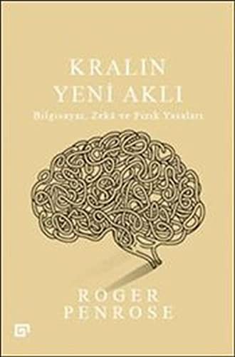 Tekin Dereli, Roger Penrose: Kralin Yeni Akli (Paperback, Turkish language, 2015, Koc University Press)