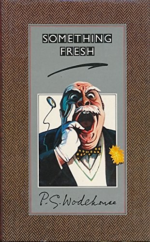 P. G. Wodehouse: Something fresh (1986, Hutchinson)