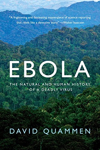 David Quammen: Ebola (2014, W. W. Norton & Company)