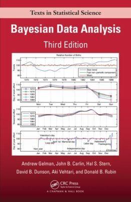 Donald B. Rubin, David B. Dunson, Aki Vehtari, John B. Carlin, Hal S. Stern, Andrew Gelman: Bayesian Data Analysis (2013)