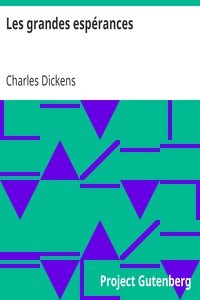 Charles Dickens, Mary Ellen Snodgrass, Charles Dickens, Jan Gleiter: Les grandes espérances (EBook, French language, 2006, Project Gutenberg)