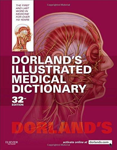 W. A. Newman Dorland: Dorland's Illustrated Medical Dictionary (2011)