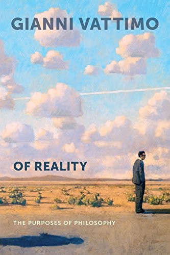 Gianni Vattimo: Of Reality (Paperback, 2017, Columbia University Press)