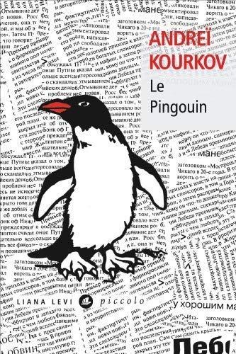 Andrey Kurkov, Andrey Kurkov: Le pingouin (French language, Éditions Liana Levi)