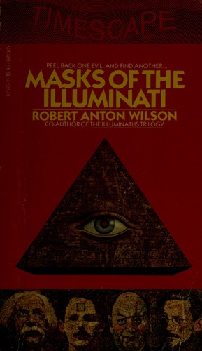 Robert Anton Wilson: Masks of the Illuminati (Paperback, Pocket)