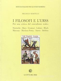 Michele Martelli: I filosofi e l'URSS (Italian language, 1999, La città del sole)