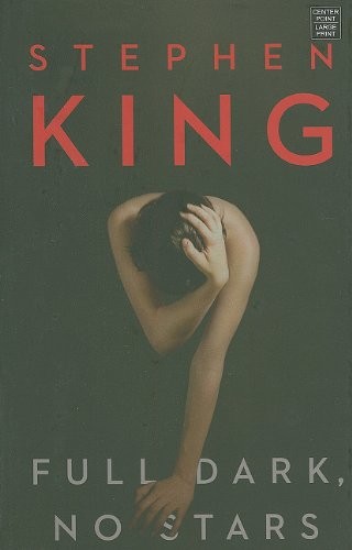 Stephen King, King, Stephen: Full Dark, No Stars (Center Point Platinum Mystery) (2011, Center Point Pub)